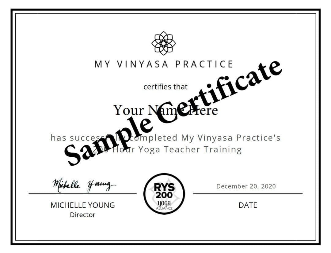 200 Hour Sample Certificate From My Vinyasa Practice. White Certificate with Black Lettering and 200 hour RYS mark.